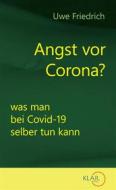 Ebook Angst vor Corona? di Uwe Friedrich edito da Klar Verlag