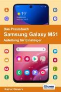 Ebook Das Praxisbuch Samsung Galaxy M51 - Anleitung für Einsteiger di Rainer Gievers edito da Gicom-Verlag Rainer Gievers