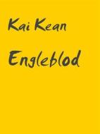 Ebook Engleblod di Kai Kean edito da Books on Demand
