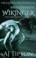 Ebook Ihr Steinharter Wikinger: Eine Übersinnliche Romanze di AJ Tipton edito da AJ Tipton
