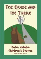 Ebook THE HORSE AND THE TURTLE - A Jamaican Anansi Story di Anon E Mouse, Narrated by Baba Indaba edito da Abela Publishing