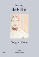 Ebook Saggi su Proust di Bernard de Fallois edito da La nave di Teseo