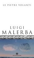 Ebook Le pietre volanti di Malerba Luigi edito da Mondadori