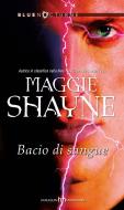 Ebook Bacio di sangue di Maggie Shayne edito da HarperCollins Italia