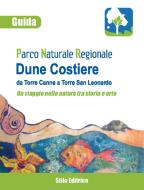 Ebook Guida del Parco Naturale Regionale delle Dune Costiere da Torre Canne a Torre San Leonardo di Gianfranco Ciola edito da Stilo Editrice
