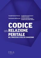 Ebook Codice della Relazione Peritale nel processo civile di cognizione di A.A.V.V edito da Pisa University Press Srl