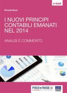 Ebook I nuovi principi contabili emanati nel 2014 di Riccardo Bauer edito da Fisco e Tasse