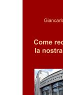 Ebook Come recuperare la nostra Nazione di Falconi Giancarlo edito da ilmiolibro self publishing