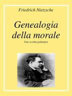 Ebook Genealogia della Morale di Friedrich Nietzsche edito da Youcanprint