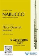 Ebook Alto Flute in G optional part of "Nabucco" overture for Flute Quartet di Giuseppe Verdi, a cura di Francesco Leone edito da Glissato Edizioni Musicali