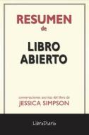 Ebook Libro Abierto de Jessica Simpson: Conversaciones Escritas di LibroDiario edito da LibroDiario
