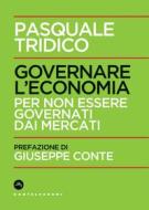 Ebook Governare l'economia di Pasquale Tridico edito da Castelvecchi