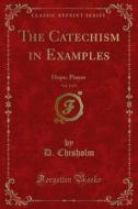 Ebook The Catechism in Examples di D. Chisholm edito da Forgotten Books