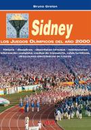 Ebook Sidney. Los juegos olímpicos del año 2000 di Bruno Grelon edito da De Vecchi Ediciones