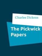 Ebook The Pickwick Papers di Charles Dickens edito da Books on Demand