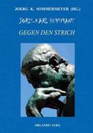 Ebook Joris-Karl Huysmans&apos; Gegen den Strich (À Rebours) di Joris-Karl Huysmans edito da Books on Demand