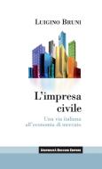 Ebook L'impresa civile di Luigino Bruni edito da Egea