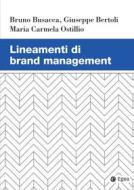Ebook Lineamenti di brand management di Bruno Busacca, Giuseppe Bertoli, Maria Carmela Ostillio edito da Egea