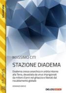 Ebook Stazione Diadema di Massimo Citi edito da Delos Digital