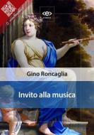 Ebook Invito alla musica di Gino Roncaglia edito da E-text