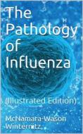 Ebook The pathology of influenza di M. C. Winternitz edito da iOnlineShopping.com