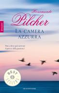 Ebook La camera azzurra di Pilcher Rosamunde edito da Mondadori