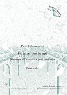 Ebook Futuro postumo. Discorso all’umanità post atomica (Passi scelti) di Piero Calamandrei edito da La scuola di Pitagora