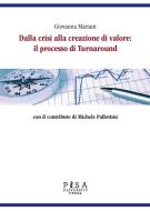 Ebook Dalla crisi alla creazione di valore: il processo di turnaround di Giovanna Mariani edito da Pisa University Press Srl