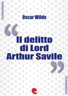 Ebook Il Delitto di Lord Arthur Savile (Lord Arthur Savile's Crime) di Oscar Wilde edito da Kitabu