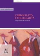 Ebook Cardinalato e collegialità di Anna Sammassimo edito da EDUCatt Università Cattolica