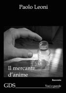 Ebook Il mercante d' anime di Paolo Leoni edito da editrice GDS