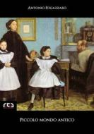 Ebook Piccolo mondo antico di Antonio Fogazzaro edito da REA Multimedia