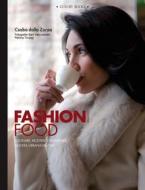 Ebook Fashion Food Milano di Csaba dalla Zorza edito da Guido Tommasi Editore