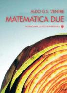 Ebook Matematica due di Aldo G.S. Ventre edito da Fridericiana Editrice Universitaria