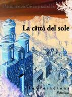 Ebook La città del sole di Tommaso Campanella edito da Infilaindiana Edizioni