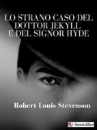 Ebook Lo strano caso del dottor Jekyll e del signor Hyde di Robert Louis Stevenson edito da Passerino