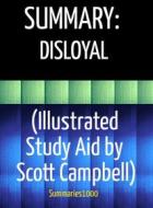 Ebook Summary: Disloyal (Illustrated Study Aid by Scott Campbell) di Scott Campbell edito da Scott Campbell
