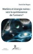 Ebook Matière et énergie noires : vers la quintessence de l’univers ? di David Del Regno edito da La Vallée Heureuse