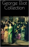 Ebook George Eliot Collection di George Eliot edito da Books on Demand