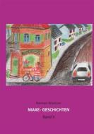 Ebook Maxe Geschichten Band 2 di Norman Wisslicen edito da Books on Demand
