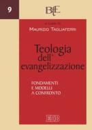 Ebook Teologia dell’evangelizzazione di Maurizio Tagliaferri edito da EDB - Edizioni Dehoniane Bologna