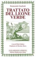Ebook Trattato del Leone Verde di Raimondo Gaufredi edito da Edizioni Mediterranee