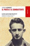 Ebook Il poeta e il combattente di Joseph Harmatz edito da Rubbettino Editore