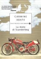 Ebook La moto di Scanderbeg di Abate Carmine edito da Mondadori