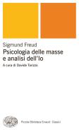Ebook Psicologia delle masse e analisi dell'Io di Freud Sigmund edito da Einaudi