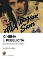 Ebook Cinema e pubblicità di Giuseppe Mazza edito da Editrice Bibliografica