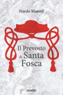 Ebook Il Prevosto di Santa Fosca di Nardo Masetti edito da LibreriadelSanto.it (eLiber)