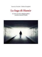 Ebook La Fuga di Hamir di Francesco Fravolini, Barbara Evangelisti edito da Youcanprint