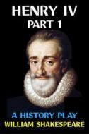 Ebook Henry IV Part 1 di William Shakespeare edito da Diamond Book Publishing