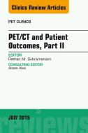 Ebook PET/CT and Patient Outcomes, Part II, An Issue of PET Clinics di Rathan Subramaniam edito da Elsevier